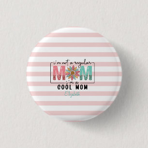 Ik ben geen gewone moeder Pink Stripes Ronde Button 3,2 Cm