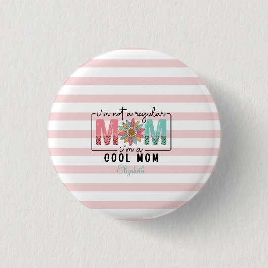 Ik ben geen gewone Moeder Roze Strepen Ronde Button 3,2 Cm (Voorkant)