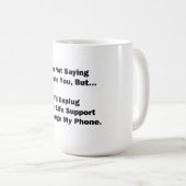 Ik ben geen Gezegde dat ik je haat... Koffiemok (Voorkant rechts)