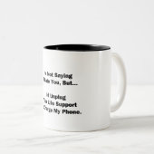 Ik ben geen Gezegde dat ik je haat... Tweekleurige Koffiemok (Voorkant rechts)