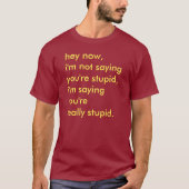 Ik ben geen Gezegde. Je bent stoute T-Shirt. T-shirt (Voorkant)