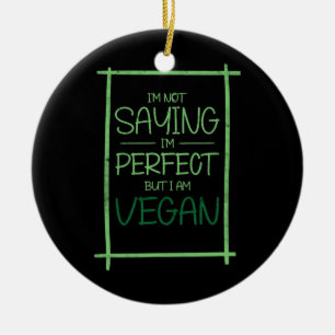 Ik ben geen Gezegde, maar ik ben Vegan Plant Keramisch Ornament