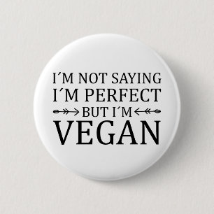 Ik ben geen Gezegde, maar ik ben Vegan Ronde Button 5,7 Cm