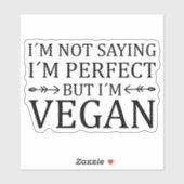 Ik ben geen Gezegde, maar ik ben Vegan. Sticker (Vel)