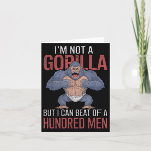Ik ben geen gorilla, maar ik kan honderd mannen af kaart