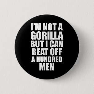 Ik ben geen gorilla, maar ik kan wel 100 Mannen af Ronde Button 5,7 Cm