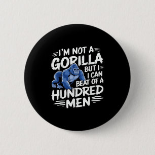 Ik ben geen gorilla, maar ik kan wel 100 Mannen af Ronde Button 5,7 Cm