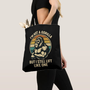 Ik ben geen gorilla, maar ik til nog steeds op als tote bag