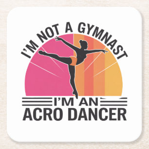 Ik ben geen Gymnast, ik ben een Acro Dancer cadeau Kartonnen Onderzetters
