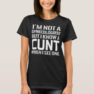 Ik ben geen gynaecoloog, maar ik ken Gynaecoloog T-shirt