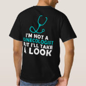 Ik ben geen gynaecoloog, maar ik kijk wel even. t-shirt (Achterkant)