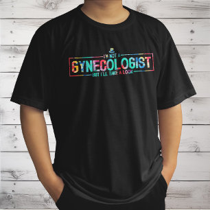 Ik ben geen gynaecoloog, maar ik zal een kijkje ne t-shirt