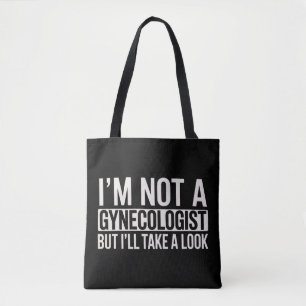 Ik ben geen gynaecoloog, maar ik zal eens kijken G Tote Bag