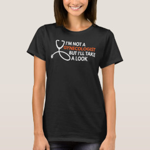 Ik ben geen gynaecoloog, maar ik zal wel een volwa t-shirt