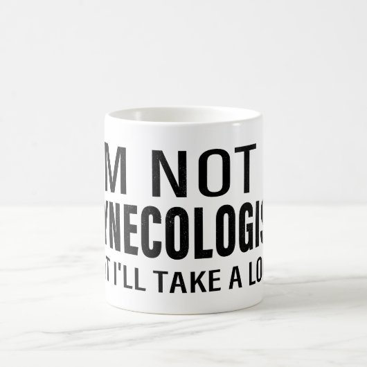 Ik ben geen gynaecoloog Meme grappig Gezegde Koffiemok (Center)