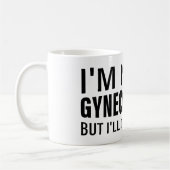 Ik ben geen gynaecoloog Meme grappig Gezegde Koffiemok (Links)