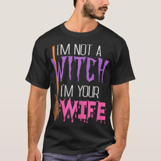 Ik ben geen heks in je vrouw Grappige vrouwen Hall T-shirt