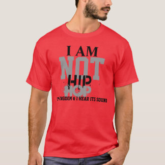 Ik ben geen Hip Hop New Edite T-shirt