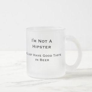 Ik ben geen hipster... Mok van bier