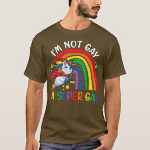 Ik ben geen homo. Ik ben Super Gay Pride LGBT Flag T-shirt