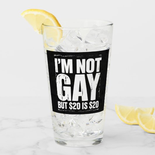Ik ben geen homo, maar $ 20 is $ 20 Grappige LGBTQ Glas (Voorkant ijs)