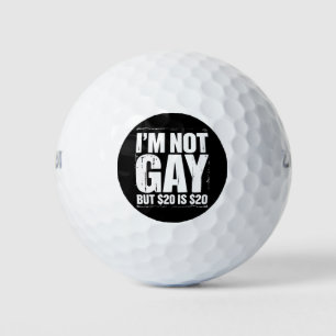 Ik ben geen homo, maar $ 20 is $ 20 Grappige LGBTQ Golfballen