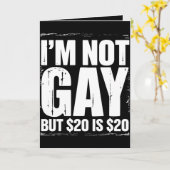Ik ben geen homo, maar $ 20 is $ 20 Grappige LGBTQ Kaart (Gele Bloem)