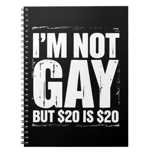 Ik ben geen homo, maar $ 20 is $ 20 Grappige LGBTQ Notitieboek (Voorkant)