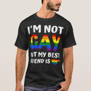 Ik ben geen homo, maar mijn beste vriend is grappi t-shirt