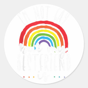 Ik ben geen homo, maar mijn beste vriend is LGBT P Ronde Sticker
