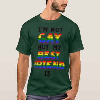 Ik ben geen homo maar mijn beste vriend is t-shirt