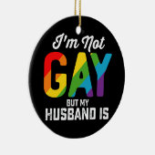 Ik ben geen homo maar mijn man is grappig LGBTQ Pr Keramisch Ornament (Rechts)