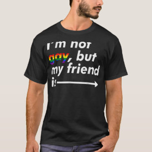 Ik ben geen homo, maar mijn vriend is een LGBT-bon T-shirt
