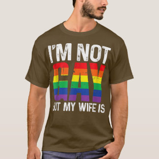 Ik ben geen homo, maar mijn vrouw is grappig LGBT T-shirt