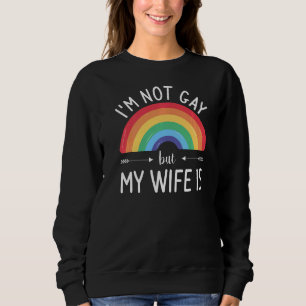 Ik ben geen homo, maar mijn vrouw is LGBT Bisexual Trui