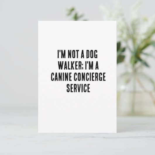 Ik ben geen hondenwandelaar, ik ben een hondenconc bedankkaart (Staand voorkant)