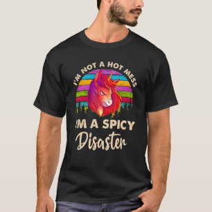 Ik ben geen hot Mess, ik ben een Spicy Disaster Ho T-shirt