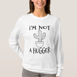 Ik ben geen Hugger Funny Cactus T-shirt