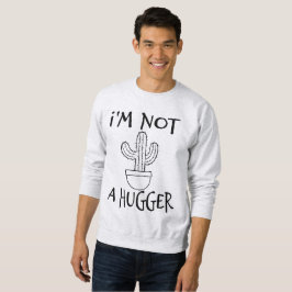 Ik ben geen Hugger Funny Cactus Trui