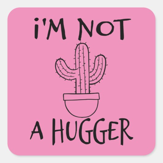 Ik ben geen Hugger Funny Cactus Vierkante Sticker (Voorkant)