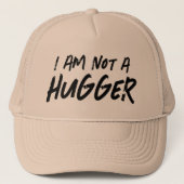 IK BEN GEEN HUGGER FUNNY SLOGAN TRUCKER PET (Voorkant)