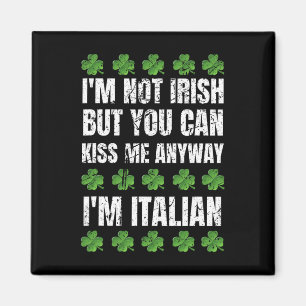 Ik ben geen Ier Kus me toch Funny Italiaans St. Pa Magneet