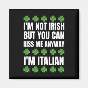 Ik ben geen Ier Kus me toch Funny Italian St Patr Magneet