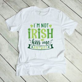 Ik ben geen Ierse Kus Me Anway T-shirt