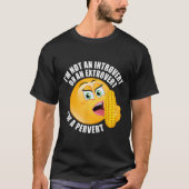 Ik ben geen introvert of extravert, ik ben een per t-shirt (Voorkant)