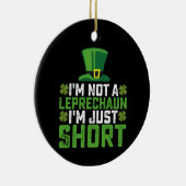 Ik ben geen kabouter, ik ben gewoon klein St. Patr Keramisch Ornament (Rechts)