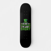 Ik ben geen kabouter, ik ben maar St Patrick's Persoonlijk Skateboard (Voorkant)