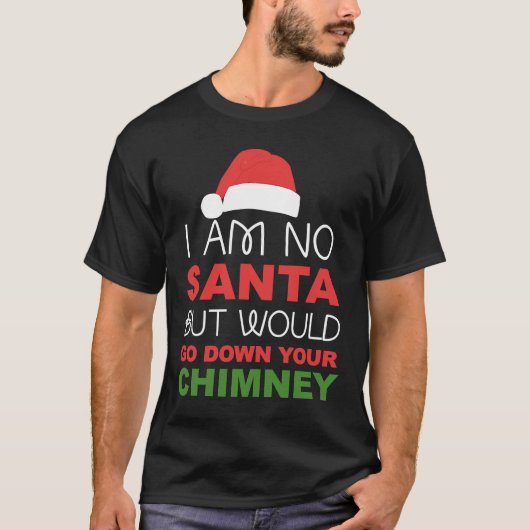 Ik ben geen kerstman zonder kerstmis. t-shirt (Voorkant)