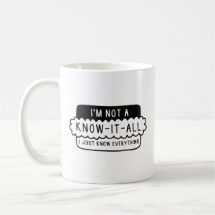 Ik ben geen 'Know-It-All' Koffiemok
