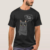 Ik ben geen knuffelende T-shirt verveelde kat sarc (Voorkant)